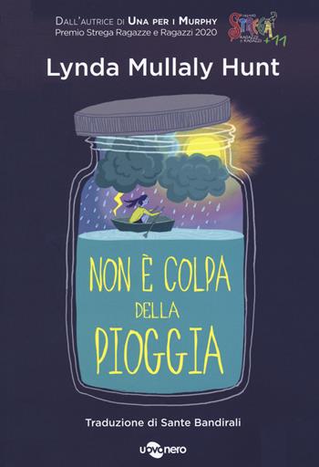 Non è colpa della pioggia - Lynda Mullaly Hunt - Libro Uovonero 2020, Abbecedanze | Libraccio.it