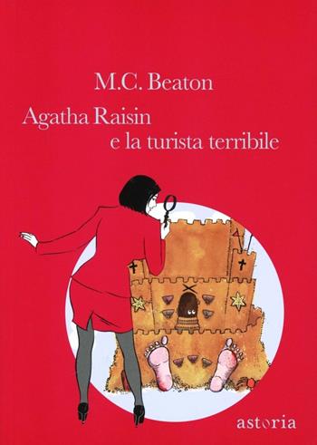 Agatha Raisin e la turista terribile - M. C. Beaton - Libro Astoria 2013 | Libraccio.it