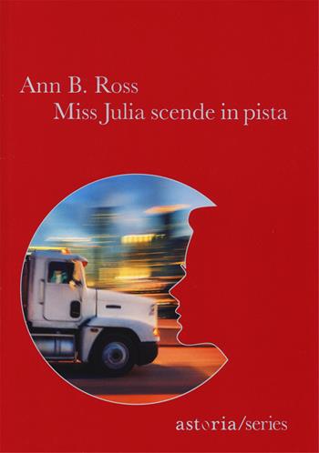 Miss Julia scende in pista - Ann B. Ross - Libro Astoria 2014, Series | Libraccio.it