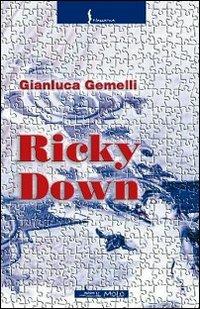 Ricky Down - Gianluca Gemelli - Libro Il Molo 2010 | Libraccio.it