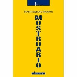 Mostruario - Massimiliano Baroni - Libro Il Molo 2012, Narrativa | Libraccio.it