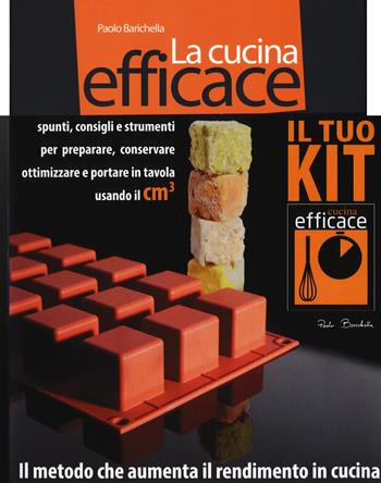 La cucina efficace. Con gadget - Paolo Barichella - Libro Trenta Editore 2014 | Libraccio.it