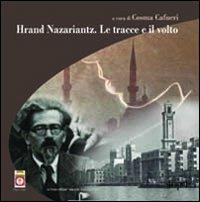 Hrand Nazariantz. Le tracce e il volto. Ediz. illustrata  - Libro FaLvision Editore 2012, [zu:m] | Libraccio.it