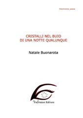 Cristalli nel buio di una notte qualunque. Ediz. in braille
