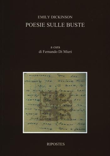 Poesie sulle buste - Emily Dickinson - Libro Ripostes 2016 | Libraccio.it