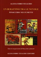 Un burattino tra le nuvole. Pinocchio nei fumetti. Ediz. illustrata