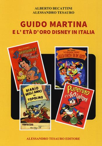 Guido Martina e l'età d'oro Disney in Italia - Alberto Becattini, Alessandro Tesauro - Libro Ripostes 2017, I libri di Alessandro Tesauro | Libraccio.it