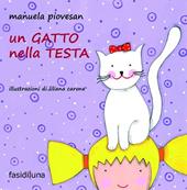 Un gatto nella testa. Ediz. illustrata