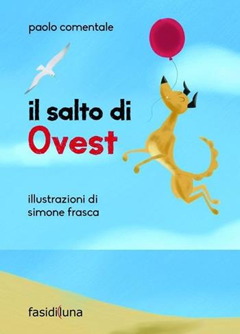 Il salto di Ovest - Paolo Comentale - Libro Fasi di Luna 2013, Aquiloni | Libraccio.it
