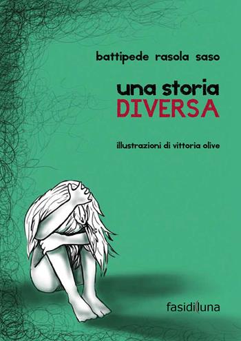 Una storia diversa - Pietro Battipede, Antonella Rasola, Maurizio Saso - Libro Fasi di Luna 2014, Aquiloni | Libraccio.it