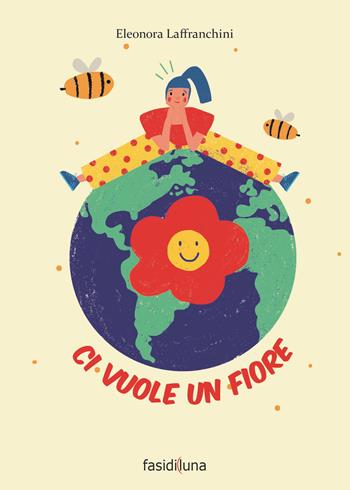 Ci vuole un fiore - Eleonora Laffranchini - Libro Fasi di Luna 2019, Gli aquiloni verdi | Libraccio.it