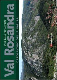 Val Rosandria. Capolavoro della natura - Spiro Dalla Porta Xidias - Libro Luglio (Trieste) 2010 | Libraccio.it