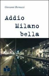 Addio Milano bella