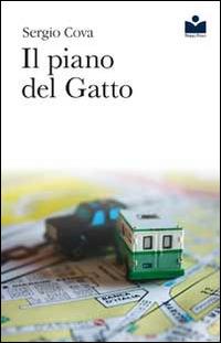 Il piano del gatto - Sergio Cova - Libro Happy Hour Edizioni 2015 | Libraccio.it