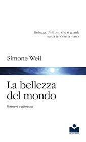 La bellezza del mondo. Pensieri e aforismi