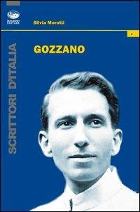 Gozzano - Silvia Morotti - Libro Bonanno 2013, Scrittori d'Italia | Libraccio.it