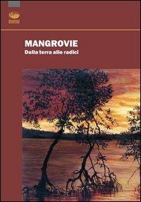 Mangrovie. Dalla terra alle radici  - Libro Bonanno 2013, Varia | Libraccio.it