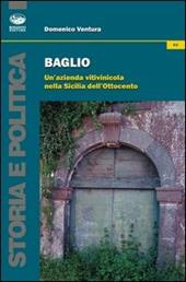 Baglio. Un'azienda vitivinicola nella Sicilia dell'Ottocento