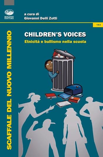Children's voices. Etnicità e bullismo nella scuola  - Libro Bonanno 2014, Scaffale del nuovo millennio | Libraccio.it