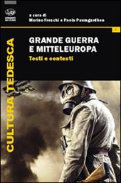 Grande guerra e Mitteleuropa. Vol. 1: Testi e contesti.