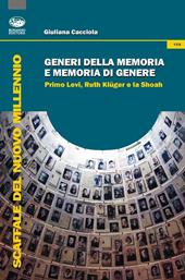 Generi della memoria e memoria di genere. Primo Levi, Ruth Klüger e la Shoah