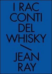 I racconti del whisky. Racconti neri e fantastici. Vol. 2 - Jean Ray - Libro Hypnos 2013 | Libraccio.it