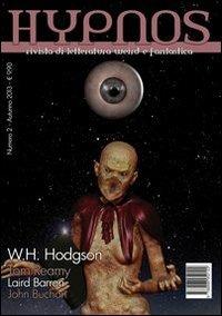 Hypnos. Rivista di letteratura weird e fantastica. Vol. 2  - Libro Edizioni Hypnos 2013 | Libraccio.it