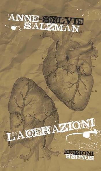 Lacerazioni - Anne-Sylvie Salzman - Libro Hypnos 2017, Modern Weird | Libraccio.it
