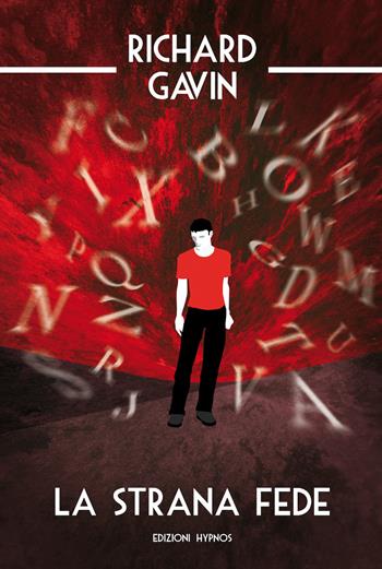 La strana fede - Richard Gavin - Libro Edizioni Hypnos 2019, Visioni | Libraccio.it