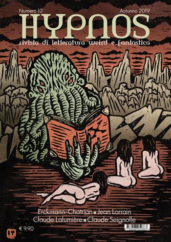 Hypnos. Rivista di letteratura weird e fantastica (2019). Vol. 10 - Erckmann-Chatrian, Jean Lorrain, Claude Seignolle - Libro Edizioni Hypnos 2019 | Libraccio.it