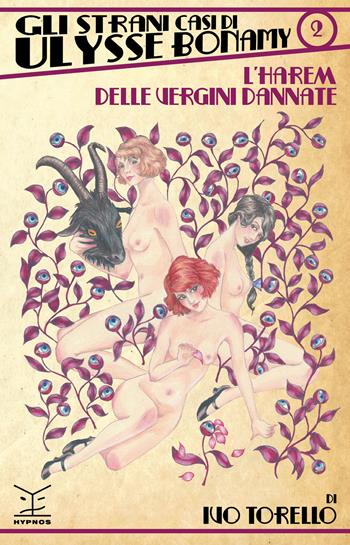 L'harem delle vergini dannate. Gli strani casi di Ulysse Bonamy. Vol. 2 - Ivo Torello - Libro Edizioni Hypnos 2019 | Libraccio.it