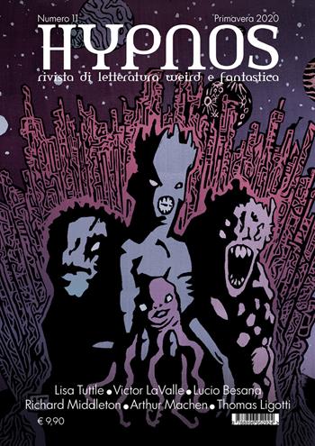 Hypnos. Rivista di letteratura weird e fantastica (2020). Vol. 11 - Thomas Ligotti, Victor LaValle, Lisa Tuttle - Libro Hypnos 2020 | Libraccio.it