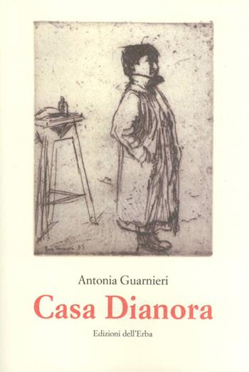 Casa Dianora - Antonia Guarnieri - Libro Edizioni dell'Erba 2011 | Libraccio.it