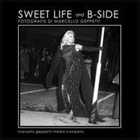 Sweet life and b-side - Marcello Geppetti - Libro Made in Tomorrow 2011 | Libraccio.it