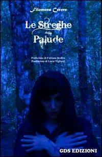 Le streghe della palude - Filomena Cecere - Libro GDS 2011 | Libraccio.it
