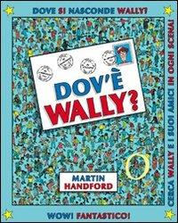 Dov'è Wally? Ediz. illustrata. Vol. 1 - Martin Handford - Libro L'Ippocampo Ragazzi 2010 | Libraccio.it