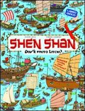 Dov'è finito Litchi? Shen Shan. Ediz. illustrata