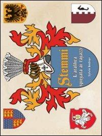 Stemmi. L'araldica spiegata ai ragazzi. Ediz. illustrata - Sylvie Bednar - Libro L'Ippocampo Ragazzi 2011 | Libraccio.it
