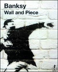 Banksy. Wall and piece  - Libro L'Ippocampo 2011 | Libraccio.it