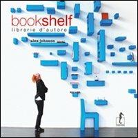 Bookshelf. Librerie d'autore - Alex Johnson - Libro L'Ippocampo 2012 | Libraccio.it