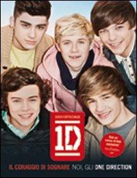 Il coraggio di sognare. Noi, gli One Direction  - Libro L'Ippocampo 2018 | Libraccio.it