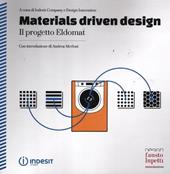 Materials driven design. Il progetto Eldomat. Ediz. italiana e inglese