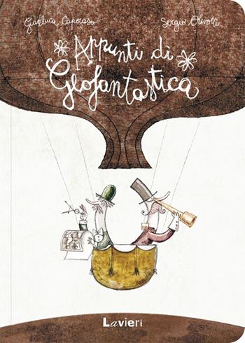 Appunti di geofantastica - Gianluca Caporaso, Sergio Olivotti - Libro Lavieri 2015 | Libraccio.it