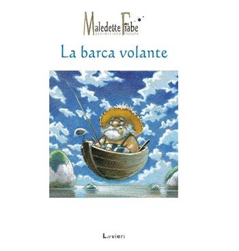 La barca volante - Massimiliano Frezzato - Libro Lavieri 2017 | Libraccio.it