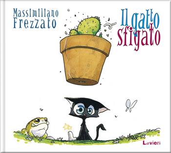 Il gatto sfigato (b) - Massimiliano Frezzato - Libro Lavieri 2018 | Libraccio.it
