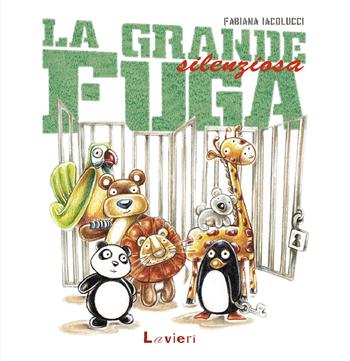 La grande fuga silenziosa - Fabiana Iacolucci - Libro Lavieri 2018 | Libraccio.it