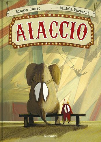 Aiaccio - Biagio Russo, Daniela Pareschi - Libro Lavieri 2018 | Libraccio.it