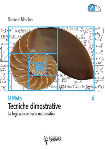 Tecniche dimostrative - Samuele Maschio - Libro Scienza Express 2019 | Libraccio.it