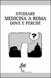 Studiare medicina a Roma. Dove e perché