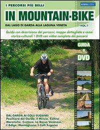 I percorsi più belli di mountain bike. Dal lago di Garda alla laguna veneta. Con DVD. Vol. 1 - Marco Rossi - Libro Azzurra Publishing 2010 | Libraccio.it